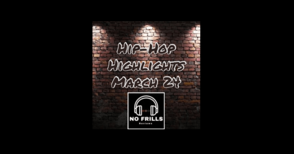 Hip-Hop Highlights: March 2024