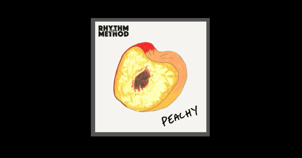 Album Review: The Rhythm Method –&nbsp;Peachy
