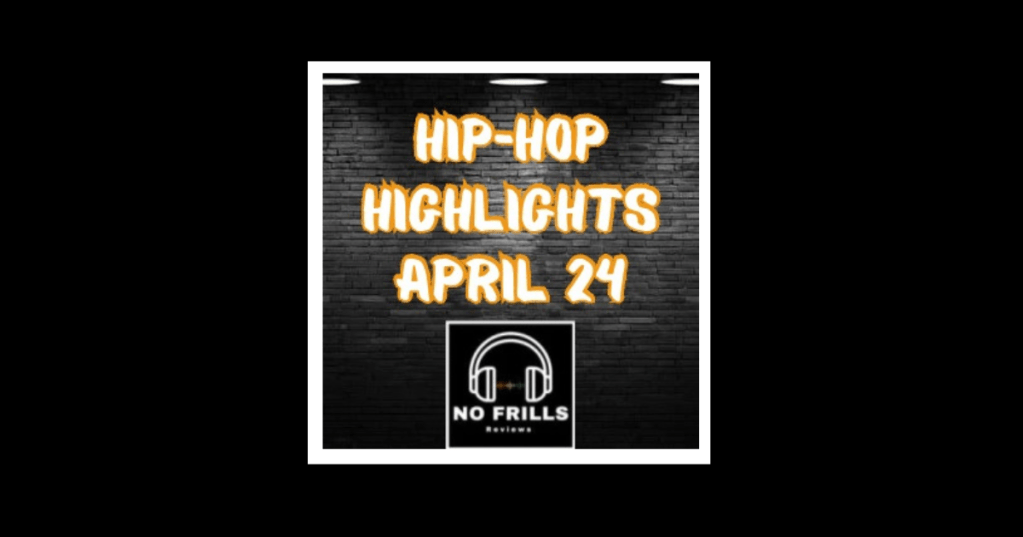 Hip-Hop Highlights: April 2024