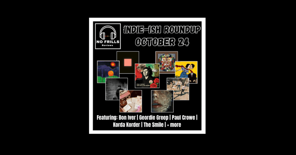 Indie-ish Roundup: October&nbsp;2024