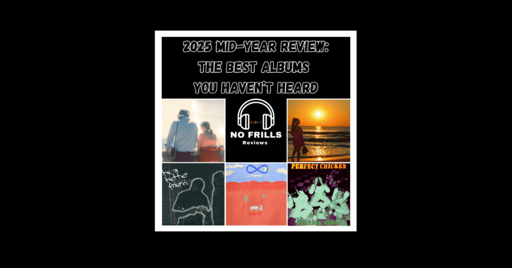 2025 Mid-Year Review: The Best Albums you haven’t heard of