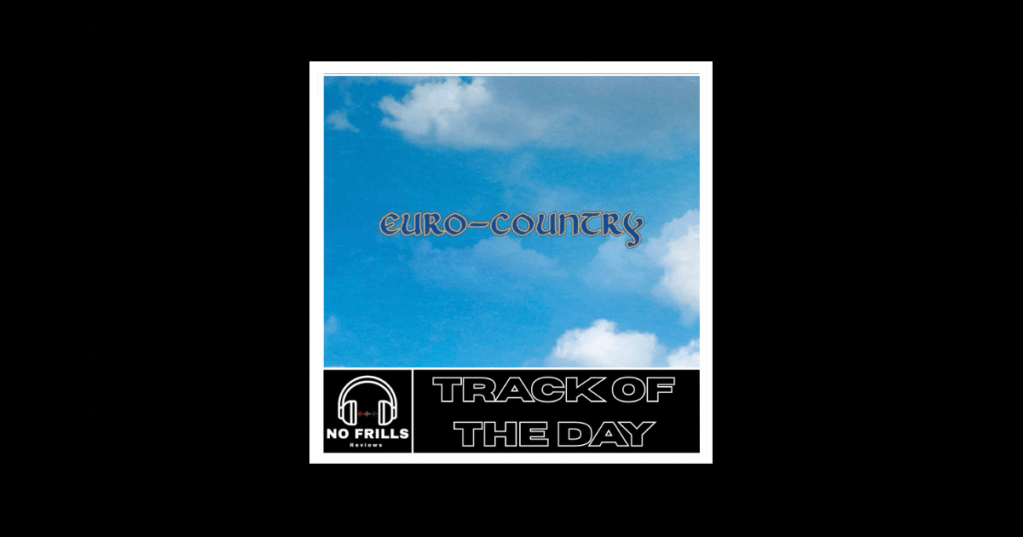 Track of the Day: CMAT –&nbsp;EURO-COUNTRY